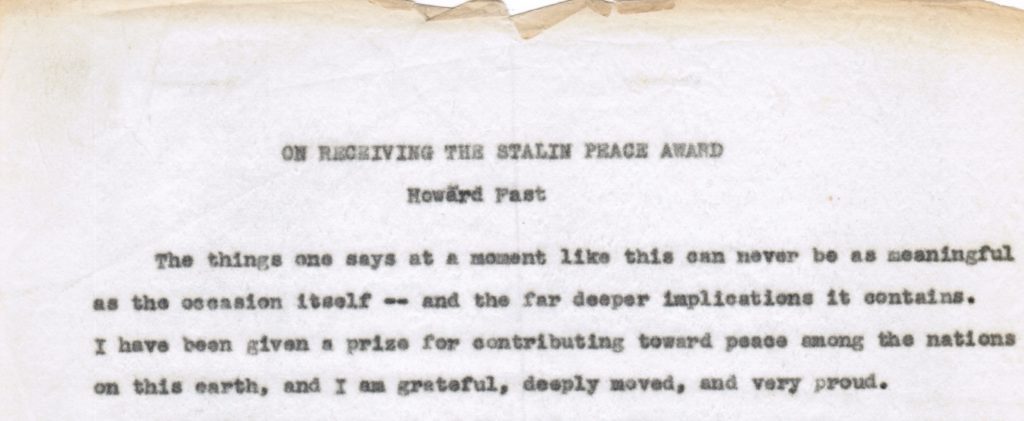 Text of Howard Fast's Stalin Peace Prize acceptance speech delivered in NewYork by the former Voice of America chief news writer and editor on April 22, 1954 at the Hotel McAlpin in New York at a ceremony reportedly attended by about 1,000 guests. 