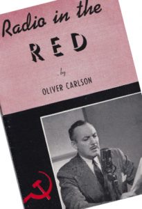 Quote: OWI’s [VOA’s agency] mission was to cure “misunderstanding” of Soviet Russia — Oliver Carlson, 1947