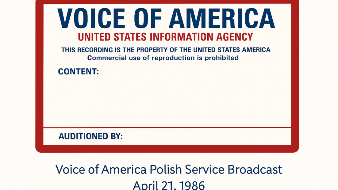Digitally restored label from the Voice of America (United States Information Agency) tape box containing a fragment of the Polish Service evening broadcast from April 21, 1986.