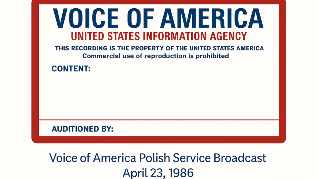 Digitally restored label from the Voice of America (United States Information Agency) tape box containing a fragment of the Polish Service evening broadcast from April 23, 1986.